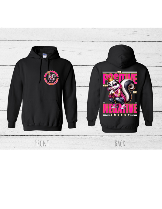 Inspirational Lady Skunk, Hot Pink Hoodie with the quote "BE A POSITIVE VIBE NOT NEGATIVE ENERGY" #2313