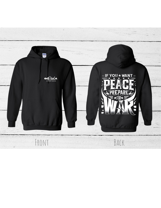 Inspirational with the quote "IF YOU WANT PEACE PREPARE FOR WAR" Hoodie #2600