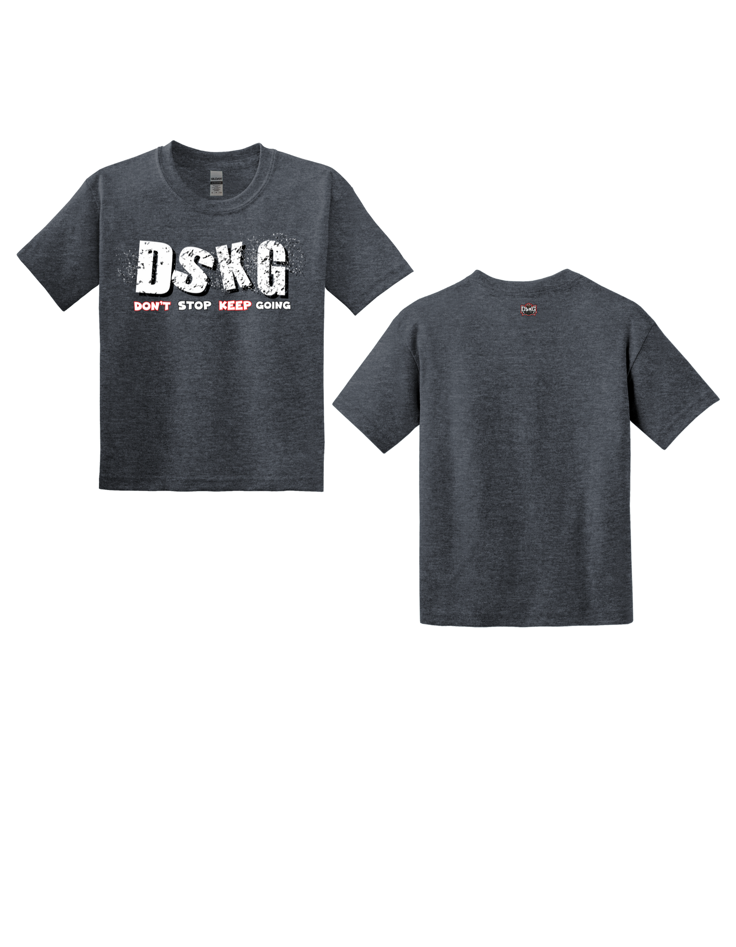 DSKG "DON'T STOP KEEP GOING" Inspirational T-Shirt #7006, #7007, #7008, #7009