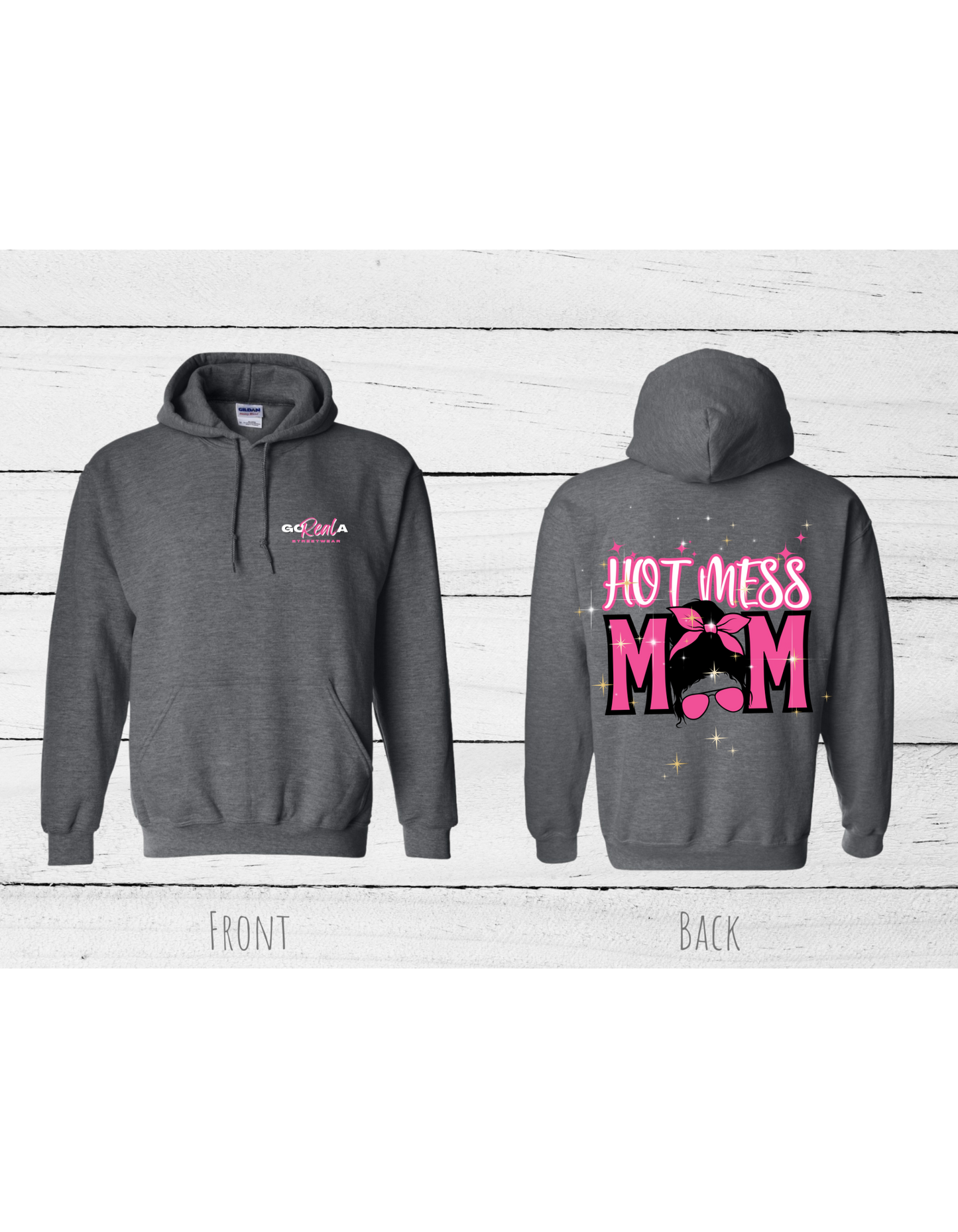 GoRealA Hot Mess Mom Hoodie  #3510