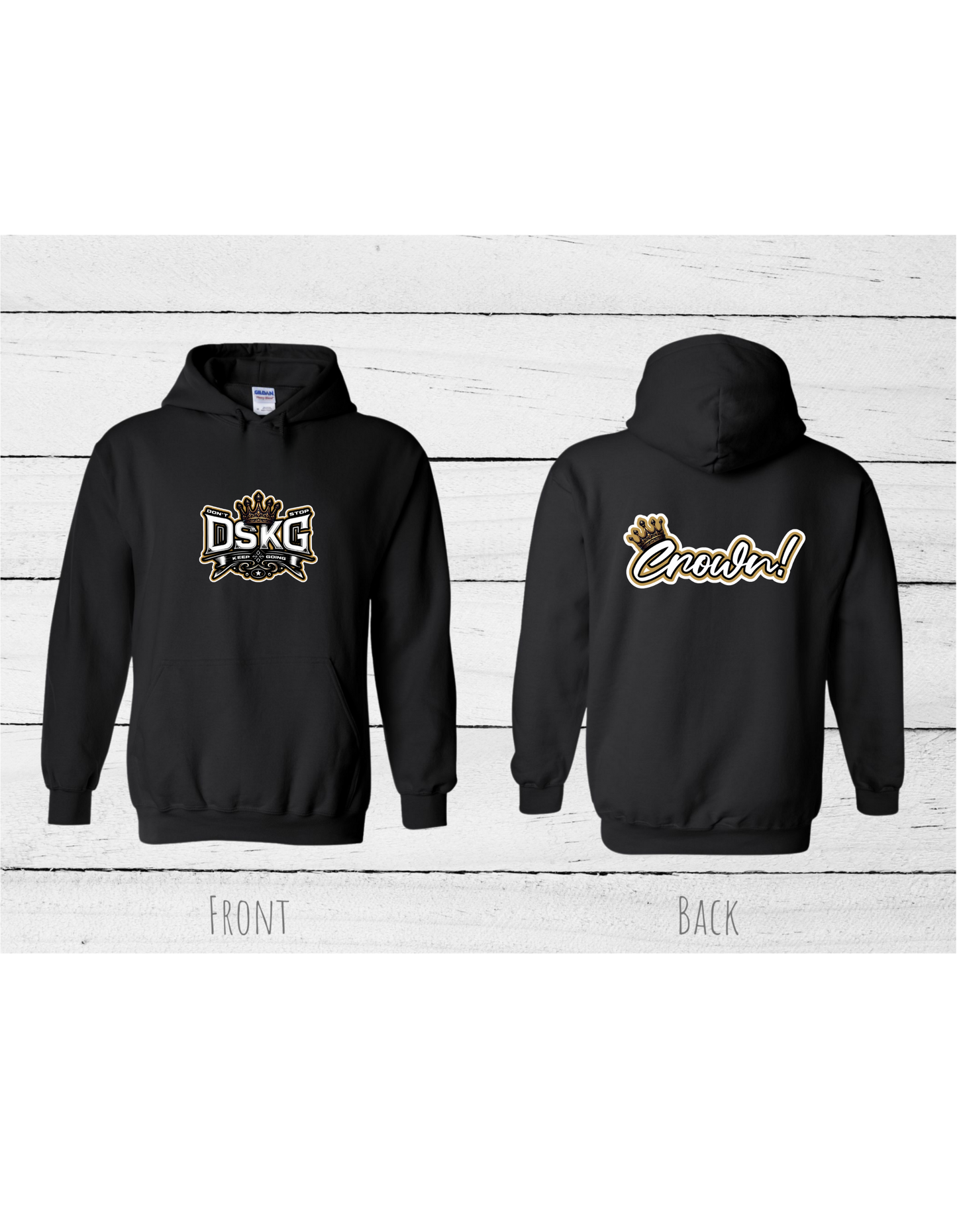 DSKG "DON'T STOP KEEP GOING" Crown Hoodie #4000, #4001, #4002