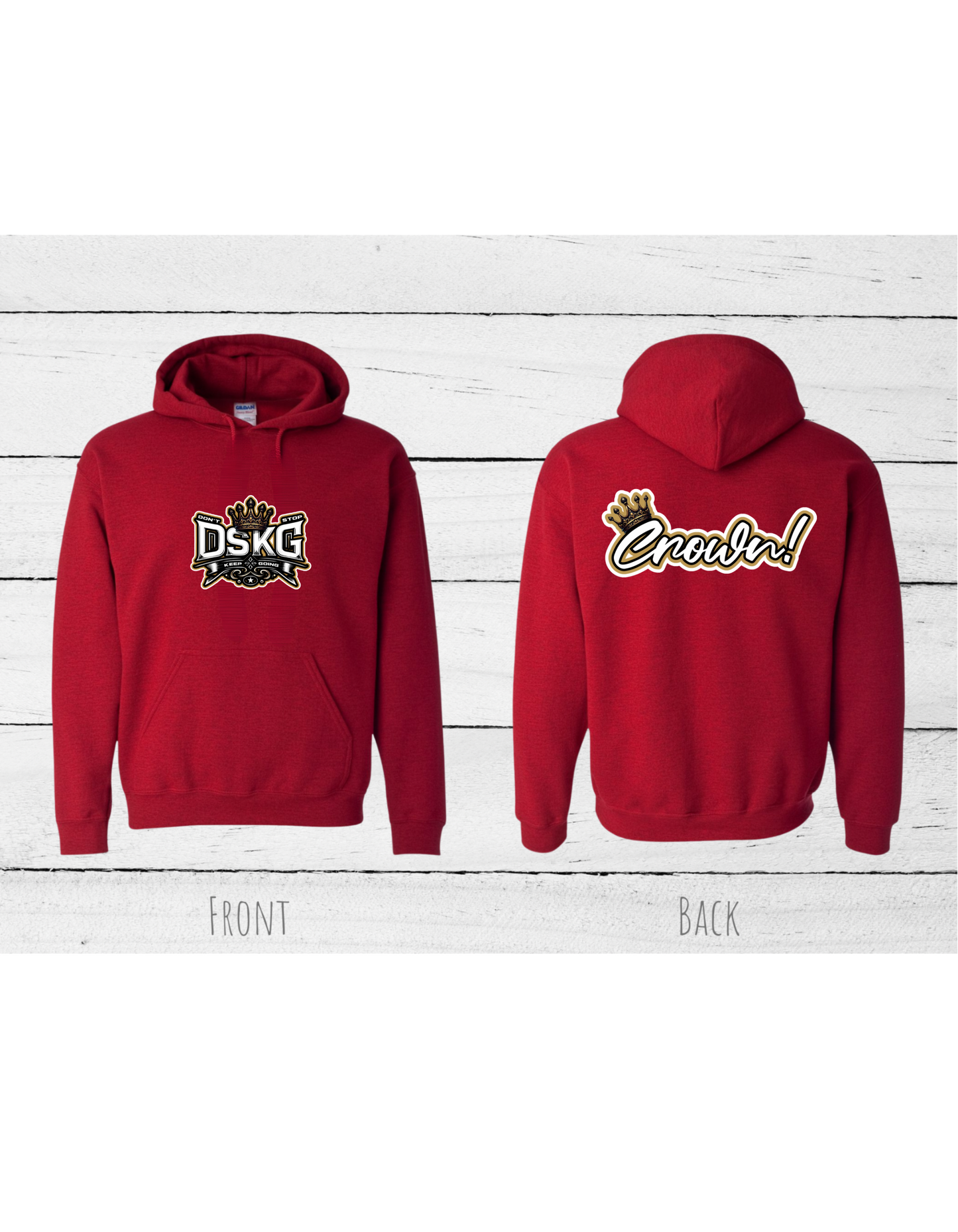 DSKG "DON'T STOP KEEP GOING" Crown Hoodie #4000, #4001, #4002