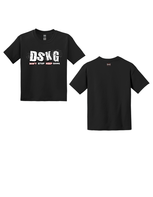 DSKG "DON'T STOP KEEP GOING" Inspirational T-Shirt #7006, #7007, #7008, #7009