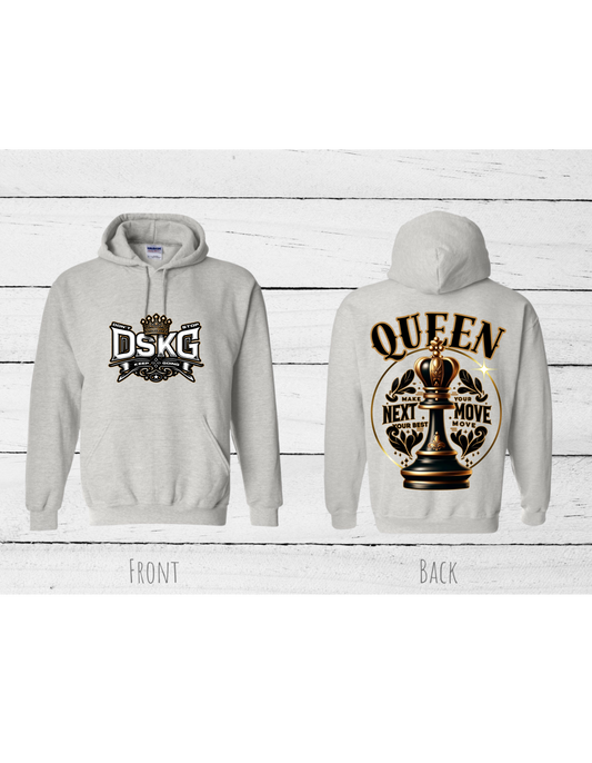 DSKG "DON'T STOP KEEP GOING" Queen Inspirational Hoodie with the quote “MAKE YOUR NEXT MOVE YOUR BEST MOVE” #2594