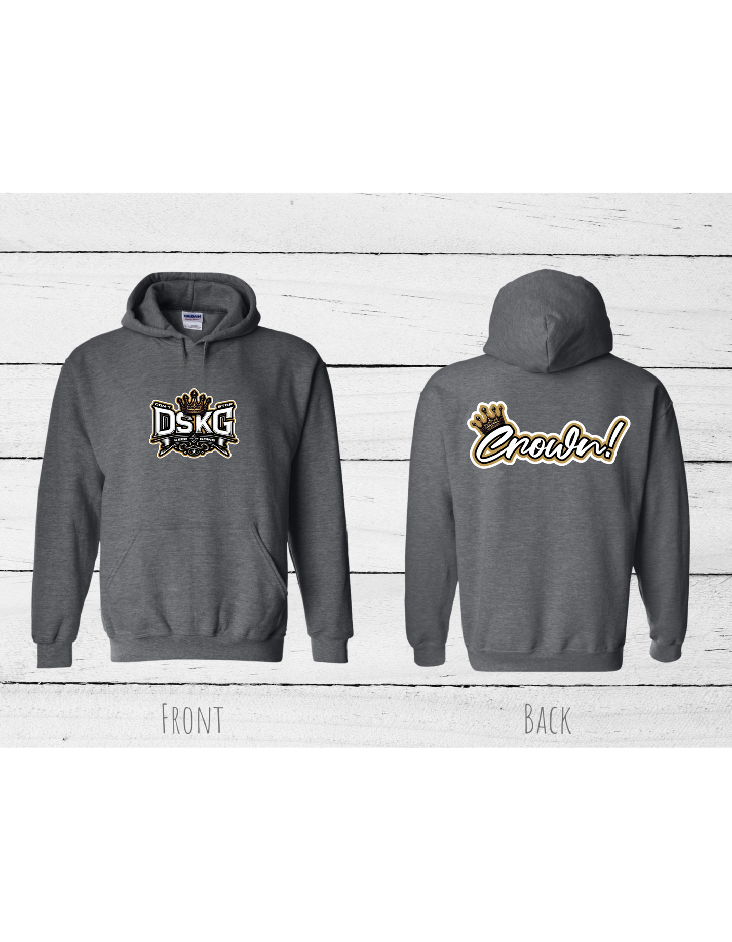 DSKG "DON'T STOP KEEP GOING" Crown Hoodie #4000, #4001, #4002